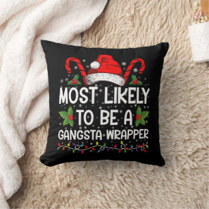 Mest sannolikt att vara en Gangsta Wrapper Familj Kudde