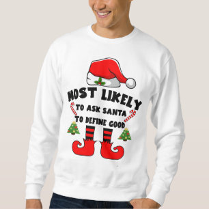 Mest sannolikt att vi ber Santa att definiera bra Lång Ärmad Tröja
