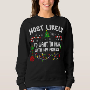 MEST SANNOLIKT ATT VILJA HANGA MED MIN VÄNNER T SHIRT
