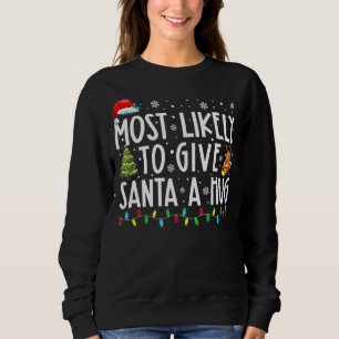 Mest sannolikt för Ge Santa A Hug Matching Family  T Shirt