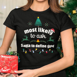 Mest sannolikt fråga jultomten Definiera Bra jul T Shirt