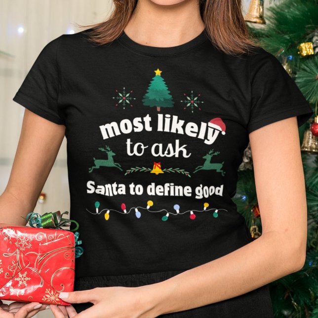 Mest sannolikt fråga jultomten Definiera Bra jul T Shirt (Skapare uppladdad)