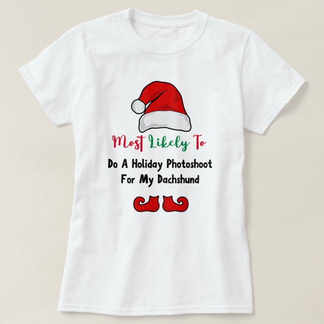 Mest sannolikt T-Shirt: Rolig Dachshund Älskare T Shirt (Design framsida)