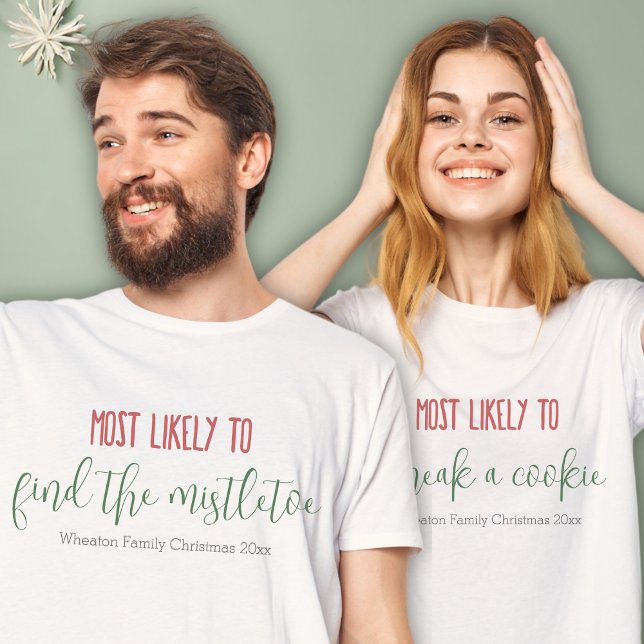 "Mest trolig att" Anpassningsbar - fantastisk julj T Shirt ("most likely to" custom christmas family shirts personalizable red and green cute modern shirts)