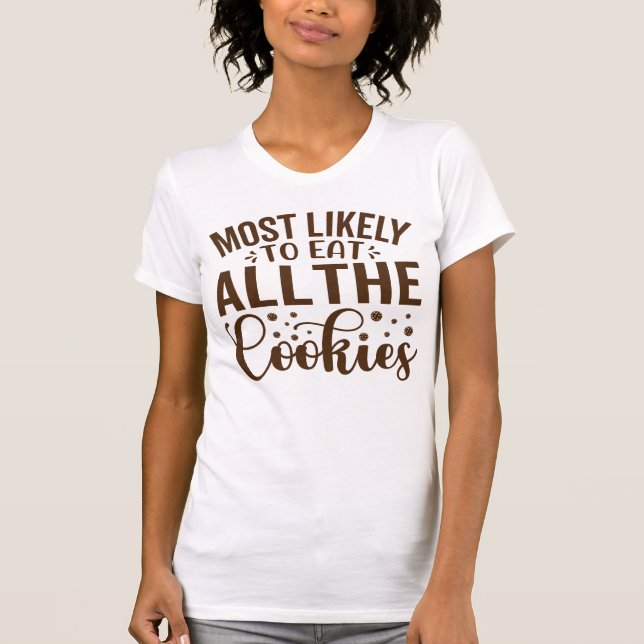 Mest trolig att äta alla cookies t shirt (Framsida)