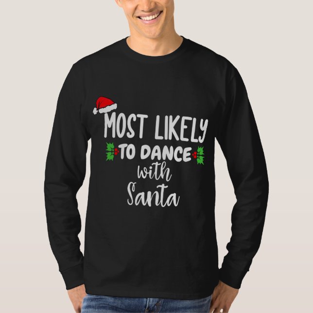 Mest trolig att dansa med jultomten P T Shirt (Framsida)