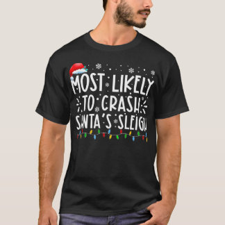 Mest trolig att krascha jultomtens sleigh-familjen t shirt