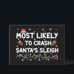Mest trolig att krossa Santas Sleigh Funny jul Inbjudningar<br><div class="desc">Mest trolig att krascha jultomtens vackra Helgdag</div>