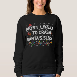 Mest trolig att krossa Santas Sleigh Funny jul T Shirt