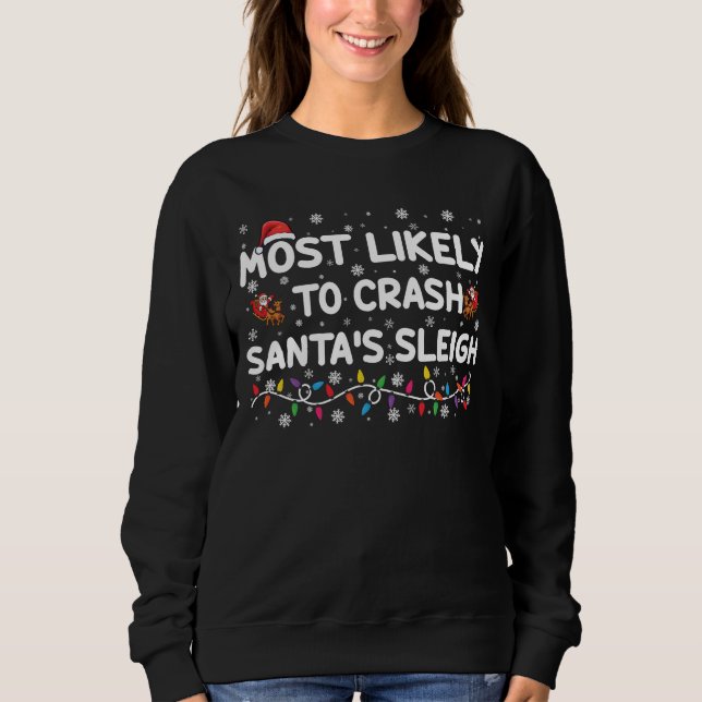 Mest trolig att krossa Santas Sleigh Funny jul T Shirt (Framsida)
