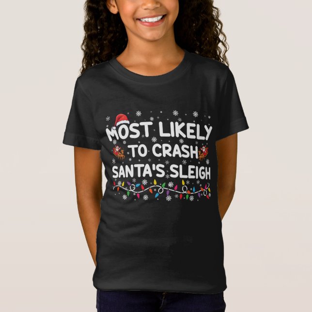 Mest trolig att krossa Santas Sleigh Funny jul T Shirt (Framsida)
