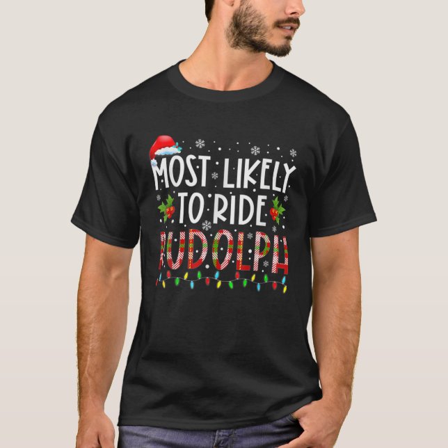 Mest trolig att Ride Rudolph Funny jul Holida T Shirt (Framsida)