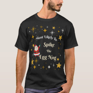 Mest trolig för Spike av Egg Nog T Shirt