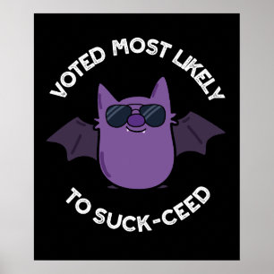Mest trolig omröstning om Suck-ceed Fladdermus Pun Poster