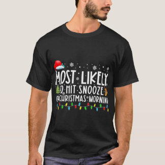 Mest trolig Slå snoze på Roligten på julafton T Shirt