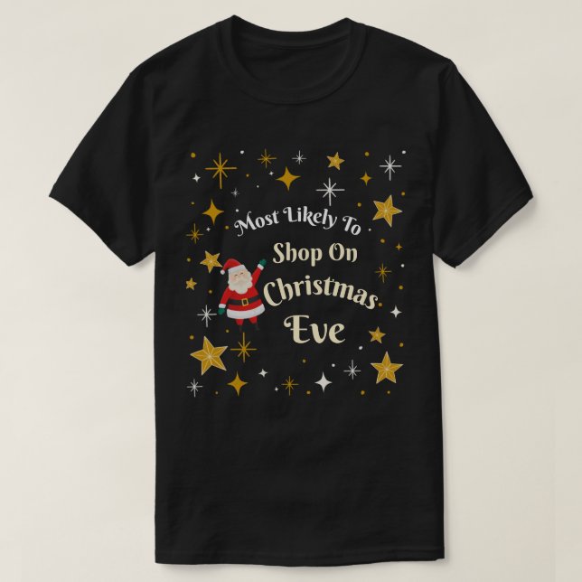 Mest troliga att köpa på jul Kväll T Shirt (Design framsida)
