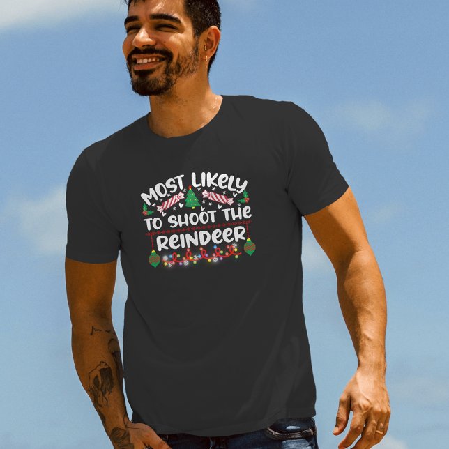 Mest troliga att skjuta Rener lustig julafton T Shirt (Skapare uppladdad)