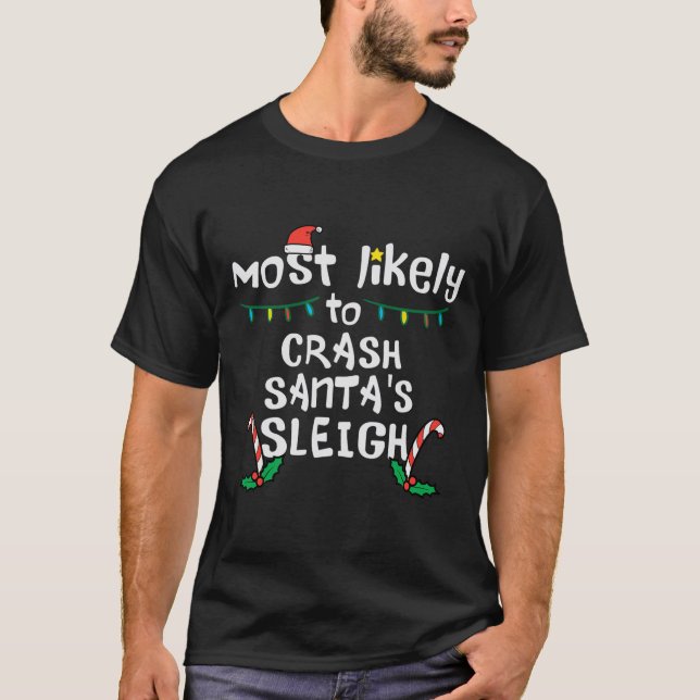 Mest troliga krasch Santas Sleigh jul Julafton Fam T Shirt (Framsida)