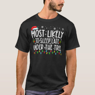 Mest troligt är att du kommer att sova sent under t shirt