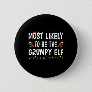 Mest troligt är det att det är den grumpy Elf Jula Knapp
