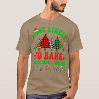 Mest troligt är det att du kan göra julkakor i Jul T Shirt