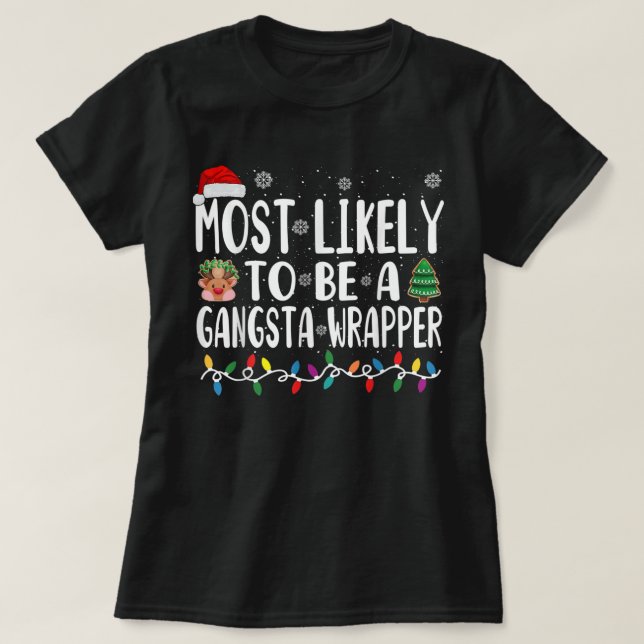 Mest troligt är Gangsta Wrapper Julklapp T Shirt (Design framsida)