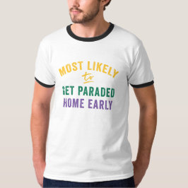 Mest troligt är Mardi Gras: Parad Me Home T Shirt