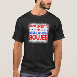 Mest troligt är Red White och Boujee Family 4 T Shirt
