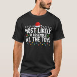 Mest troligt att alla jular i Leksak samlas T Shirt<br><div class="desc">Mest troligt att alla jular i Leksak samlas</div>