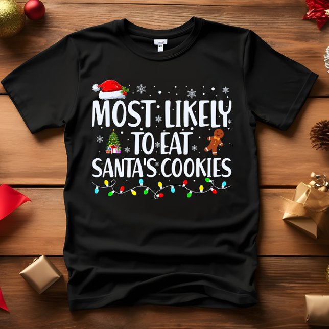 Mest troligt att ALLA SANTA:S KOOKIES CHRISTMAS T Shirt (FUNNY CHRISTMAS MOST LIKELY TO EAT SANTA'S COOKES CHRISTMAS TREE GINGERMAN AND LIGHTS)