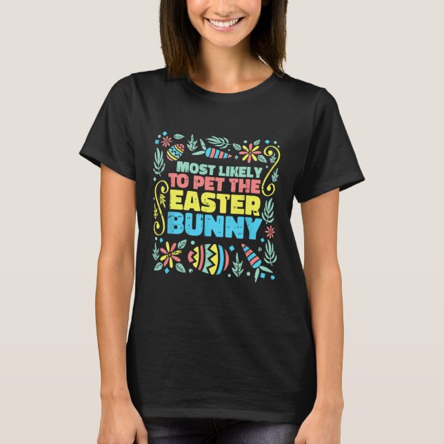 Mest troligt att äta Påskhare Funny Äggjakt T Shirt (Framsida)