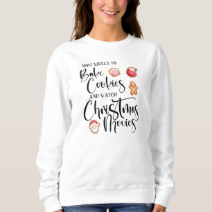 Mest troligt att Bake Cookies bevakar julfilmer T Shirt