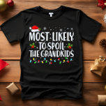 Mest troligt att Barnbarn FUNNY CHRISTMAS förstörs T Shirt<br><div class="desc">Lönsam Vuxen som matchar familjetunkar. Bära vid jul, jul Party eller ge som gåvor. Unisex Tshirt. Hög kvalitet garanterar kom i ditt val av olika "mest sannolik för" ord. Familjeattityder som är julteman A - som sannolikt kommer att dekorera till jul i oktober B - mest sannolika att se julfilm...</div>