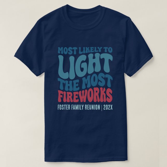 Mest troligt att den mest Fireworks-Anpassningsbar T Shirt (Design framsida)
