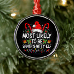 Mest troligt att det blir jultomtens Witty-jul Julgransprydnad Metall<br><div class="desc">Mest troligt att det blir jultomtens Witty Elf-Novelty</div>