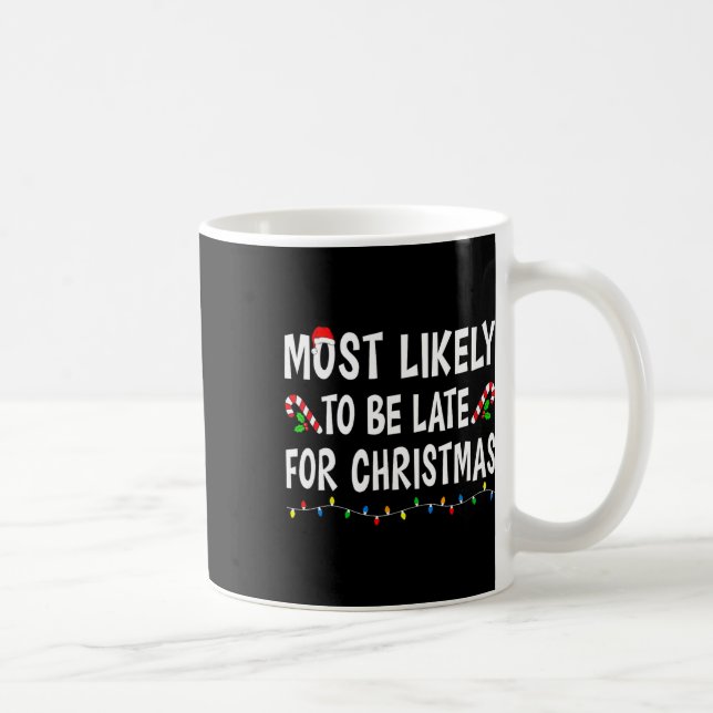Mest troligt att det blir sent för julfamiljen. kaffemugg (Höger)