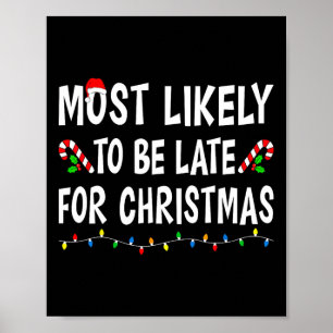 Mest troligt att det blir sent för julfamiljen. poster