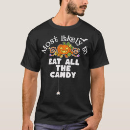 Mest troligt att du äter allt godis t shirt