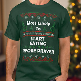 Mest troligt att du äter före Prayer Ugly Julafton T Shirt