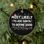 Mest troligt att du ber jultomten att definiera Br Julgransprydnad Keramik<br><div class="desc">Mest troligt att du ber jultomten att definiera Bra jul Ljus</div>