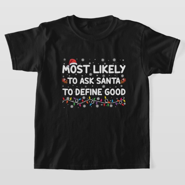 Mest troligt att du ber jultomten att definiera Br T Shirt (Laydown)