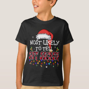 Mest troligt att du berättar för presenthemlighete t shirt