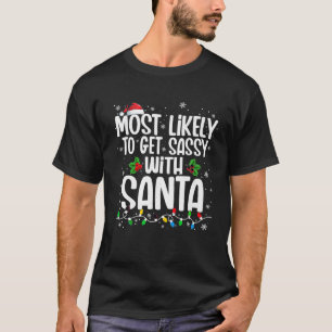 Mest troligt att du blir sur med Santa Funny-famil T Shirt