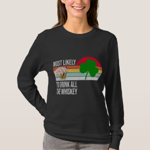 Mest troligt att du dricker all whisky-funny St. P T Shirt