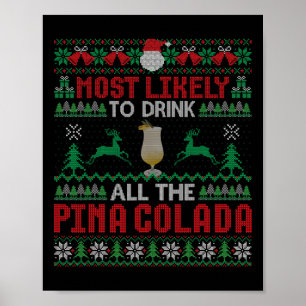 Mest troligt att du dricker alla Pina Colada-kockt Poster