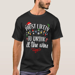 Mest troligt att du dricker hela familjen Vin T Shirt