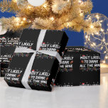 Mest troligt att du dricker hela julen i familjen  presentpapper<br><div class="desc">Mest troligt att du dricker hela familjen Vin som matchar jul</div>