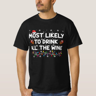Mest troligt att du dricker hela julen i familjen  t shirt