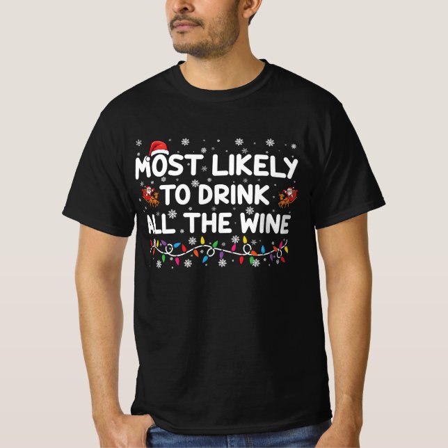 Mest troligt att du dricker hela julen i familjen  t shirt (Framsida)
