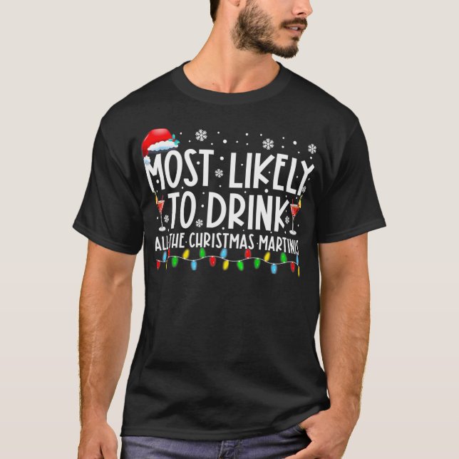Mest troligt att du dricker hela julmartinis dr. t shirt (Framsida)